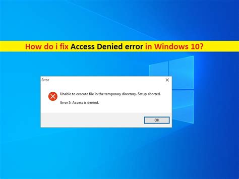 How do i fix Access Denied error in Windows 10 – PC Transformation