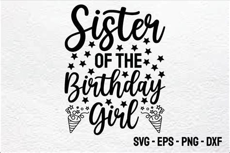 Sister of the Birthday Girl Graphic by creativealomgir2004 · Creative ...