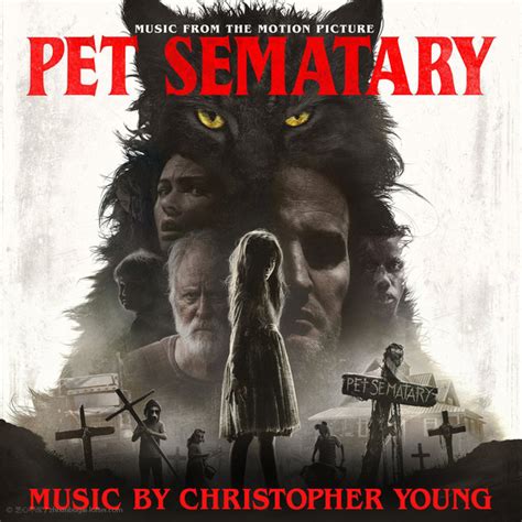 Pet Sematary 宠物公墓 原声音乐 2019 - Christopher Young,Pet Sematary 宠物公墓 原声音乐 ...