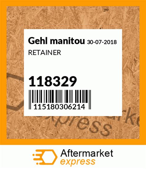 118329 - RETAINER fits Gehl Manitou | Price: $74.24