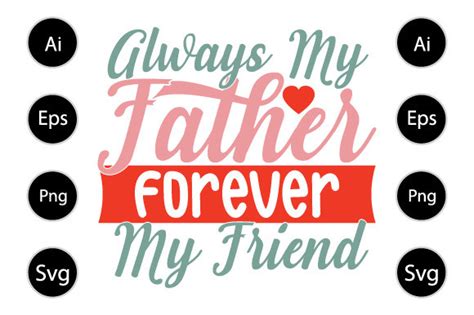 Always my dad forever my friend SVG | Father