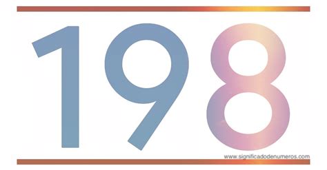 QUE SIGNIFICA EL NÚMERO 198 - Significado de los Números
