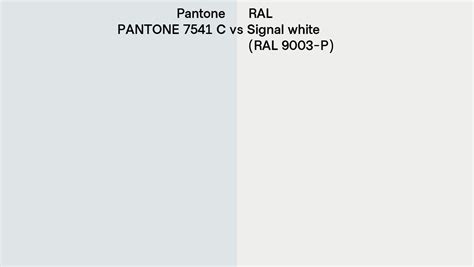 Pantone 7541 C vs RAL Signal white (RAL 9003-P) side by side comparison