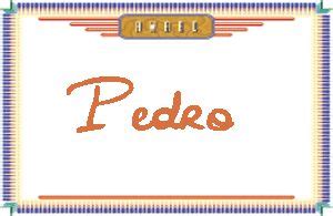英文名：Pedro的中文意思，详细解释 英文名|男子英文名|女子英文名|免费起英文名|在线英文名大全|取英文名|测英文名
