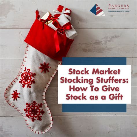 Stock Market Stocking Stuffers: How To Give Stock as a Gift | Yaegers ...