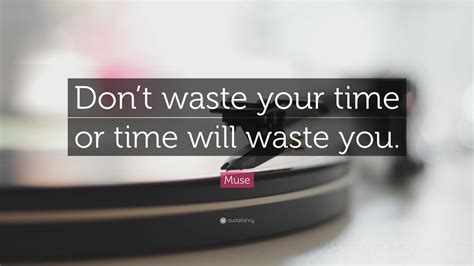 Waste Time Quotes. QuotesGram