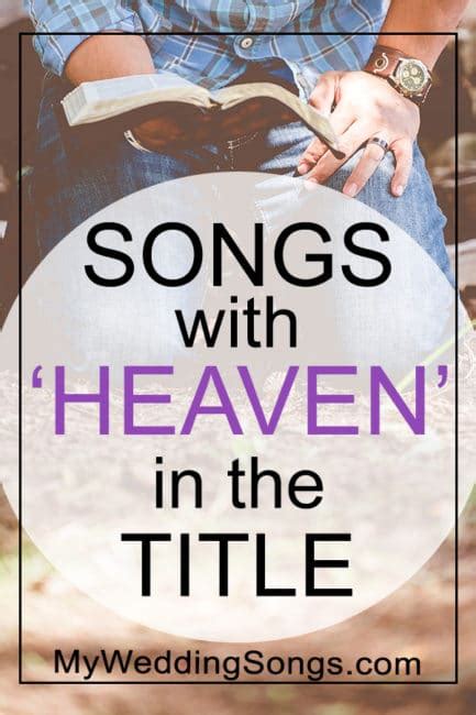 Heaven Songs List - Songs With Heaven in the Title | My Wedding Songs